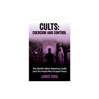 Octopus publishing group Cults: Coercion and Control (häftad, eng)