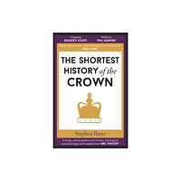 Old Street Publishing The Shortest History of the Crown (häftad, eng)