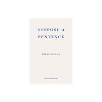 Fitzcarraldo Editions Suppose a Sentence (häftad, eng)