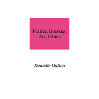 Prototype Publishing Ltd. Prairie, Dresses, Art, Other (häftad, eng)