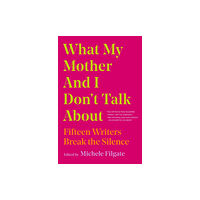 Simon & Schuster What My Mother and I Don't Talk About (häftad, eng)
