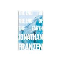 HarperCollins Publishers The End of the End of the Earth (häftad, eng)