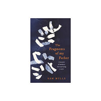 HarperCollins Publishers The Fragments of my Father (inbunden, eng)