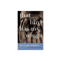 Harpercollins publishers inc That Bird Has My Wings (häftad, eng)