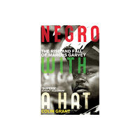 Vintage Publishing Negro with a Hat: Marcus Garvey (häftad, eng)