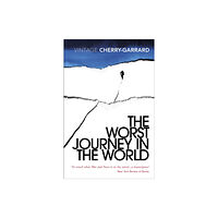 Vintage Publishing The Worst Journey in the World (häftad, eng)