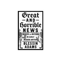 HarperCollins Publishers Great and Horrible News (inbunden, eng)