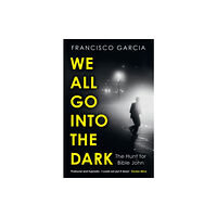 HarperCollins Publishers We All Go into the Dark (häftad, eng)