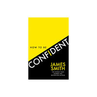 HarperCollins Publishers How to Be Confident (häftad, eng)