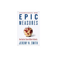 Harpercollins publishers inc Epic Measures: One Doctor. Seven Billion Patients. (häftad, eng)