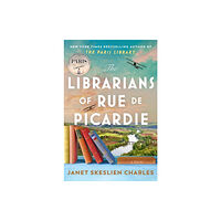 Headline Publishing Group The Librarians of Rue de Picardie (inbunden, eng)