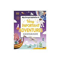 Dorling Kindersley Ltd My Encyclopedia of Very Important Adventures (inbunden, eng)