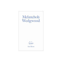 Mit press ltd Melancholy Wedgwood (häftad, eng)