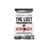 Cambridge University Press The Lost Paratroopers of Normandy (inbunden, eng)