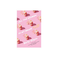 Flatiron Books All the Women in My Brain (häftad, eng)