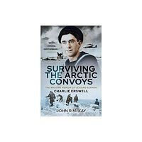 Pen & Sword Books Ltd Surviving the Arctic Convoys (inbunden, eng)