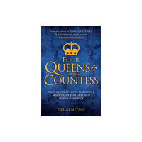 Amberley Publishing Four Queens and a Countess (häftad, eng)