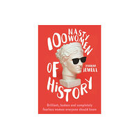 Hodder & Stoughton 100 Nasty Women of History (häftad, eng)