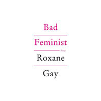 Little, Brown Book Group Bad Feminist (häftad, eng)