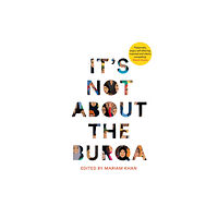 Pan Macmillan It's Not About the Burqa (häftad, eng)