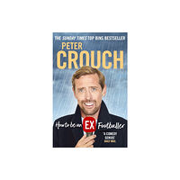 Ebury Publishing How to Be an Ex-Footballer (häftad, eng)