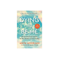 Hay House UK Ltd Dying to Be Me (häftad, eng)