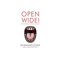Pegasus Elliot Mackenzie Publishers Open Wide! Fifty Glorious Years as a Dentist (häftad, eng)