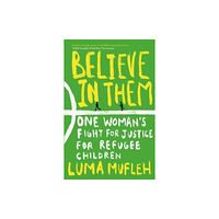 Cogito Publishing Limited Believe in Them (häftad, eng)