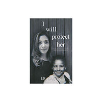 Austin Macauley Publishers I Will Protect Her (häftad, eng)
