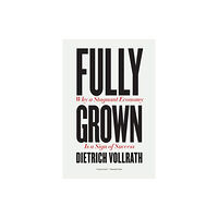 The university of chicago press Fully Grown (häftad, eng)