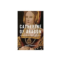 Pennsylvania State University Press Catherine of Aragon (inbunden, eng)