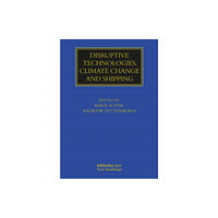 Taylor & francis ltd Disruptive Technologies, Climate Change and Shipping (inbunden, eng)
