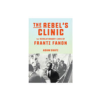 Farrar Straus & Giroux The Rebel's Clinic (inbunden, eng)