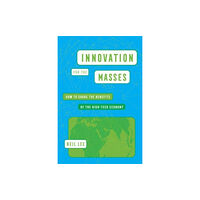 University of california press Innovation for the Masses (inbunden, eng)