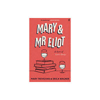 Faber & Faber Mary and Mr Eliot (inbunden, eng)