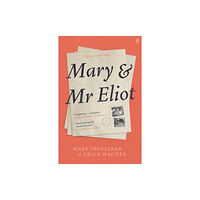 Faber & Faber Mary and Mr Eliot (häftad, eng)