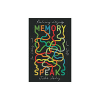 Harvard university press Memory Speaks (häftad, eng)
