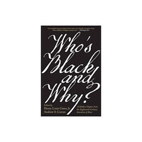 Harvard university press Who’s Black and Why? (häftad, eng)