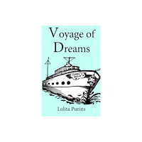 Andrews UK Limited Voyage of Dreams (inbunden, eng)