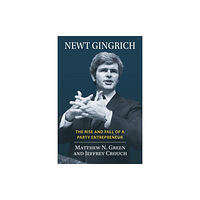 University Press of Kansas Newt Gingrich (inbunden, eng)