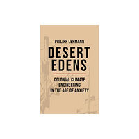 Princeton University Press Desert Edens (inbunden, eng)