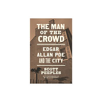 Princeton University Press The Man of the Crowd (häftad, eng)