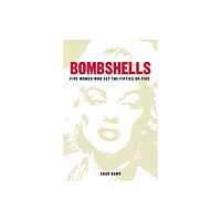 The History Press Ltd Bombshells (häftad, eng)