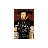 The History Press Ltd Tudor King in All But Name (häftad, eng)