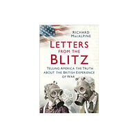 The History Press Ltd Letters from the Blitz (häftad, eng)