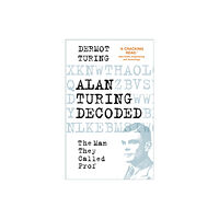 The History Press Ltd Alan Turing Decoded (inbunden, eng)