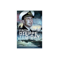 Pen & Sword Books Ltd From Dieppe to D-Day (inbunden, eng)