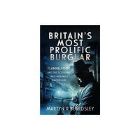 Pen & Sword Books Ltd Britain’s Most Prolific Burglar (inbunden, eng)
