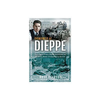 Pen & Sword Books Ltd Eyewitness at Dieppe (inbunden, eng)