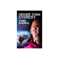 Pen & Sword Books Ltd Higher than Everest (inbunden, eng)